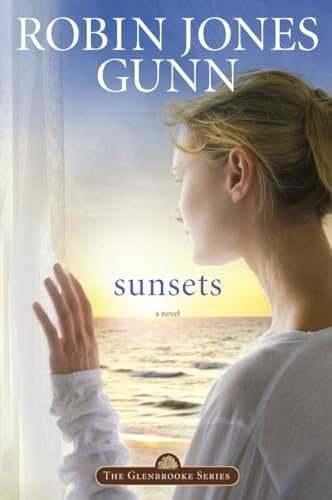 Sunsets: Book 4 in the Glenbrooke Series von Multnomah